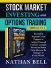 Stock Market Investing and Options Trading (2 books in 1) : The perfect beginner course designed to achieve financial freedom. Generate income and retire early. Discover the strategies to create wealt - Book