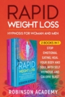 Rapid Weight Loss Hypnosis for Woman and Men (2 Books in 1) : Stop Emotional Eating, Heal Your Body and Soul with Self Hypnosis and Calorie Blast - Book