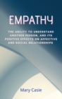 Empaty : The ability to understand another person, and its positive effects on affective and social relationships - Book