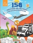 livro de colorir para crianca : de 4 a 8, 158 veiculos de construcao, aviones, navios e dinossauros . Tudo que as criancas amam em um livro! - Book