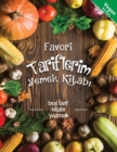 Favori tariflerim yemek kitabi Vegan surumu : bo&#351; tarif kitabi yazmak - Book