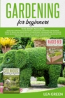 Gardening for Beginners : This Book Includes: Raised Bed Gardening for Beginners + Greenhouse Gardening for Beginners - Book