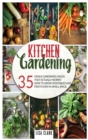 Kitchen Gardening : 35 genius gardening hacks that actually work: How to grow vegetables and fruits even in small space! - Book