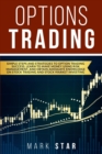 Options Trading : Simple Steps and Strategies to Option Trading Success, Learn to Make Money Using Risk Management And Obtain Adequate Knowledge on Stock Trading and Stock Market Investing - Book