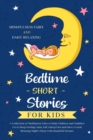Bedtime Short Stories for Kids : A Collection of Meditation Tales to Help Children and Toddlers Go to Sleep Feeling Calm, Fall Asleep Fast and Have a Good Relaxing Night's Sleep with Beautiful Dreams - Book