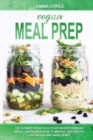 Vegan Meal Prep : The Ultimate Ready To Go Plant-Based Cookbook With a 3 Weeks Meal Plan To Improve Your Health, Lose Weight and Saving Money - Book