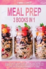 Meal Prep : 3 Books in 1. Healthy and Vegan Meal Prep, Intermittent Fasting for Women. The Ultimate Guide for Clean Your Body, Weight Loss, Anti-Aging and Permanent Get in Shape - Book