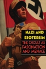 Nazi and Esoterism : The Occult as Fascination and Menace - Book