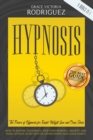 HYPNOSIS best guide : The Power of Hypnosis for Rapid Weight Loss and Deep Sleep. How to Rewire Your Brain, Stop Overthinking, Anxiety and Panic Attacks with Positive Affirmations and Good Habits - Book