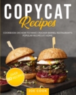 Copycat Recipes : Cookbook on How to Make Cracker Barrel Restaurant's Popular Recipes at Home. - Book
