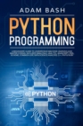 Python Programming : A beginners' guide to understand machine learning and master coding. Includes Smalltalk, Java, TCL, JavaScript, Perl, Scheme, Common Lisp, Data Science Analysis, C++, PHP & Ruby - Book