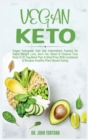 Vegan Keto : Vegan Diet and Intermittent Fasting for Rapid Weight Loss, Reset & Cleanse Your Body, Nutrion Guide for Beginners with ketogenic approach, Meal Plan with Cookbook & Recipes. [ - Book