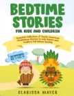 Bedtime Stories for Kids and Children : Complete Collection of South American Meditation Stories to Help Babies and Toddlers Fall Sleep Quickly - Book