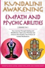 Kundalini Awakening Empath and Psychic Abilities 2 in 1 : Your Journey Through Healing and Mindfulness. Open your Third Eye and Enhance the Intuition. Plus 8 Hours of Guided Meditations - Book