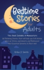 Bedtime Stories for Adults : This Book Includes 4 Manuscripts: 60 Relaxing Stories that will help you Fall Asleep. Give up Stress and Anxiety and Rediscover the Essential Serenity to Rest Well - Book