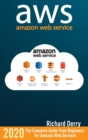 Amazon Web Services : The Complete Guide from Beginners to Advanced for Amazon Web Services - Book