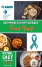 Renal Diet Cookbook for Beginners : A Practical Guide To a Renal Diet, Low Potassium, The Low Sodium, Healthy Kidney Cookbook + Delicious Recipes; 4-Week menu Plan Included Of A Renal Diet - Book