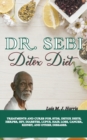 Dr. Sebi Detox Diet : Treatments and Cures for STDs, Detox Diets, Herpes, HIV, Diabetes, Lupus, Hair Loss, Cancer, Kidney, and Other Diseases. - Book