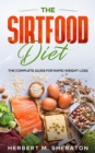 The Sirtfood Diet : The Complete Guide for Rapid Weight Loss - Book