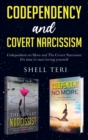 Codependency and Covert Narcissism : 2 Manuscript: Codependent no More, The Covert Narcissist. It's time to start Loving Yourself - Book