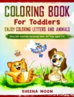 Coloring Book For Toddlers - Enjoy Coloring Letters and Animals : Easy Fun Coloring Personal Book for Kids aged 3-5 - Book