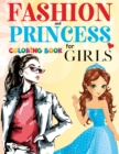 FASHION and Princess Coloring Book For Girls : 226 Page of Beautiful Models and Princesses - Book