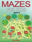 Mazes For Kids Ages 4-8 : An Activity Book That Brings Joy To Children & Boosts Their Logical Skills - Book