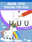 Unicorn Letter Tracing for Kids : 3-in-1: +120 Practice Pages: Workbook for Preschool, Kindergarten, and Kids Ages 3-7 - Book