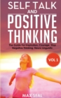 Self Talk and Positive Thinking : Daily Inspiration, Wisdom, Courage, Stop Negative Thinking, Self Confidence, NLP Exercises - Book