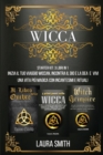 WICCA Starter Kit : Inizia il Tuo Viaggio Wiccan, Incontra il Dio e la Dea e Vivi una Vita Piu Magica con Incantesimi e Rituali. - Book