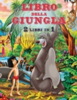 Il Libro della Giungla - 2 Libri in 1 : Album da Colorare: Fatti trasportare nel cuore della giungla indiana dove le scimmie conducono Mowgli nella citta perduta. 100 disegni tutti da colorare. - Book