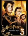 Harry Potter Coloring Book 3 : With the coloring pages of Harry Potter you can immerse yourself in the world of magic, of witchcraft and unusual adventures - Book