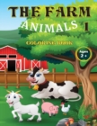 The Farn Animals 1 Coloring Book Ages 2+ : The countryside, it's animals and it's stories. Draw animate a real farm to discover the wonders of nature. Children will be happy. - Book