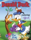 Donald Duck Coloring Book for Kids : Donald Duck continues to entertain adults and children to this day. Color the funny stories that see Donald struggling with his enemies of all time! - Book