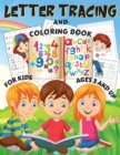 Letter Tracing and Coloring Book for Kids Age 3 and Up : This learns to write workbook is useful to preschoolers. Learning to write and color will be educational for children from three years onwards - Book