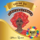 African Glamour Coloring Book - Color by Numbers Adults : Color By Number Coloring Book for Adults of African Womens. Adult Color By Number Coloring Books for relaxation - Book