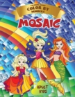 Mosaic - Coloring Book Color by Numbers - Adult Kids : This coloring book with numbers contains beautiful pictures of Princesses - Relaxing and Anti-stress for the whole family - Book