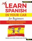 LEARN SPANISH IN YOUR CAR for beginners : The Ultimate Easy Spanish Learning Audiobook: How to Learn Spanish Language Vocabulary like crazy with over 500 Useful Phrases. Lesson 6-10 level 2 - Book