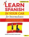 LEARN SPANISH IN YOUR CAR for Intermediates : The Ultimate Easy Spanish Learning Audiobook: How to Learn Intermediate Spanish Language Vocabulary like crazy with over 500 Useful Phrases. Lesson 11-20 - Book