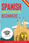 Spanish Short Stories for Beginners + Audio : A Fun and Easy Way to Learn Spanish (Mp3 Included) - Book