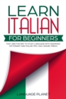 Learn Italian for Beginners : Fast and fun way to study language with grammar, dictionary and Italian tips. Ciao, Grazie, Prego. - Book
