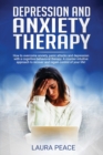Depression and anxiety therapy : Overcoming anxiety and depression using CBT: A counter-intuitive approach to recovering and regaining control of your life! - Book