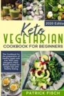 Keto vegetarian cookbook for beginners : The Cookbook for the preparation of healthy meals with over 400+ easy ketogenic Plant-Based recipes for weight loss with Healthy Eating. - Book