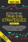 Option and Day Trading Strategies : How to Day Trade for a Living and Become an Expert Trader with Forex and stocks Trading. Expert Tools and ready-to-use tactics to copy professional traders. - Book