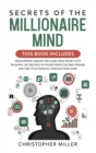 Secrets of the Millionaire Mind : This Book Includes: Dropshipping, Amazon FBA Guide, Make Money with Blogging. Get Multiple Six Figure Passive Income Streams and Take your Financial Freedom from Home - Book