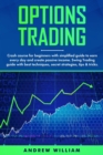 Options trading : Crash course for beginners with simplified guide to earn every day and create passive income. Swing Trading guide with best techniques, secret strategies, tips & tricks. - Book