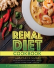 Renal Diet Cookbook : A complete guide with 200 recipes for stages 3 and 4 of CKD "Chronic Kidney Disease." - Book