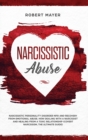 Narcissistic Abuse : Narcissistic Personality Disorder NPD And Recovery From Emotional Abuse. How Dealing With a Narcissist And Healing From a Toxic Relationship (Covert Narcissism, The Ultimate Guide - Book