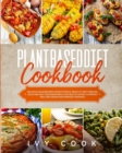 Plant Based Diet Cookbook : Delicious vegan recipes for busy people, ready in thirty minutes. Quick and easy vegetarian meals for healthy eating to prevent and cure disease and energize your body. - Book