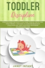 Toddler Discipline : Effective Parenting Guide to Help Raise your Kid. Step-by-step Child-friendly Strategies to Overcome Behaviour Challenges and Ease your Stress. Montessori Techniques Included - Book